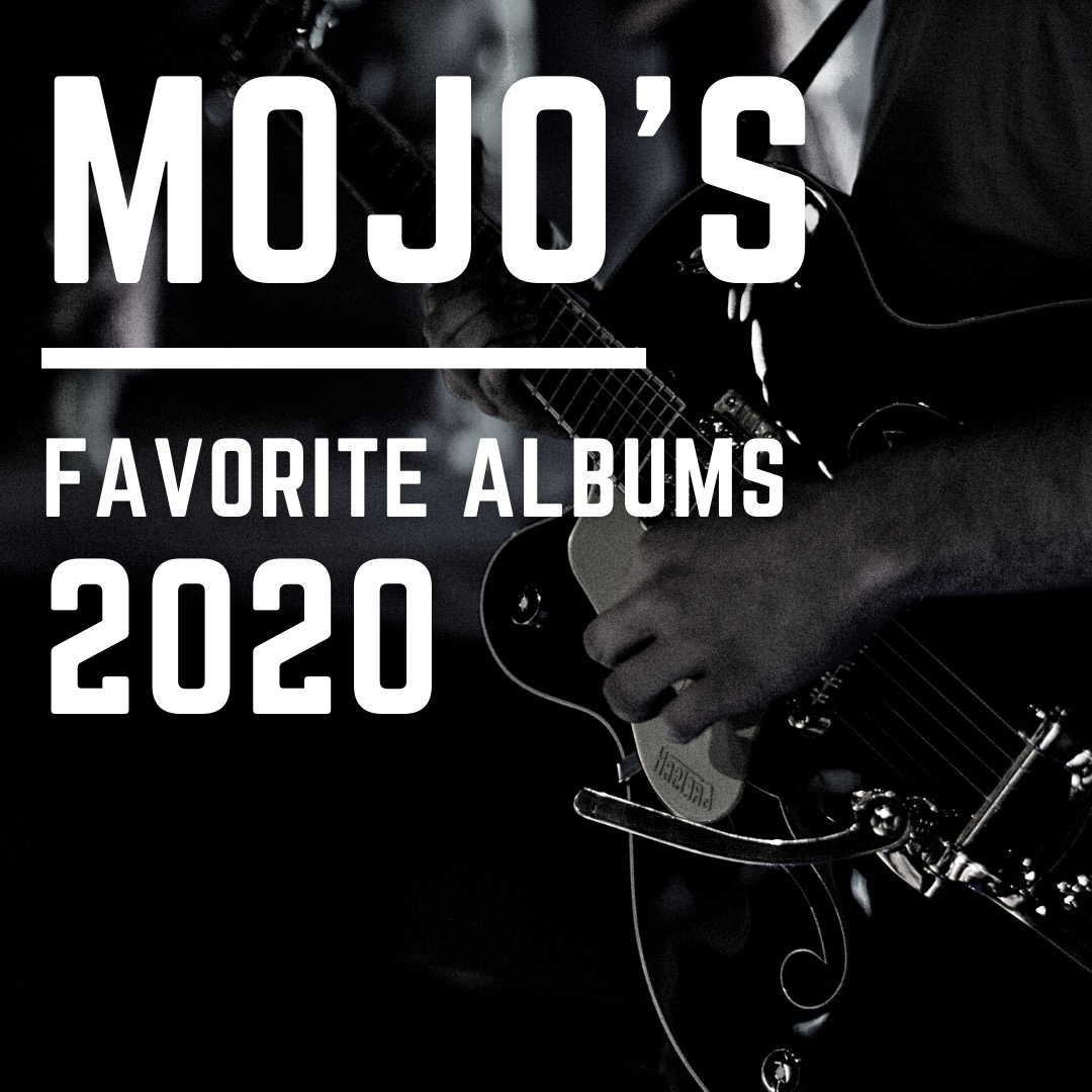 Mojo's Favorite Albums of 2020