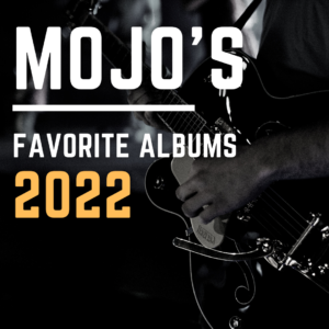 Mojo's Favorite Albums 2022